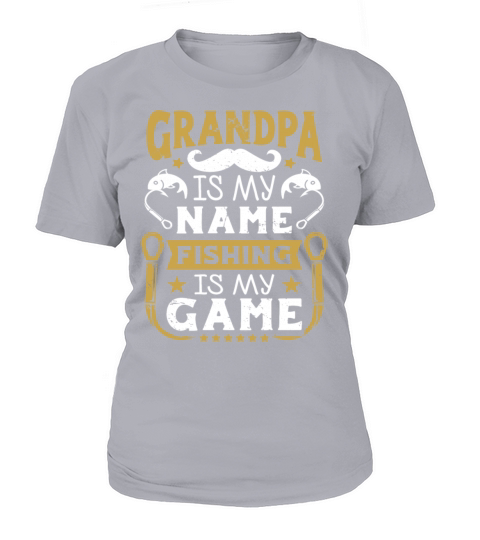Grandpa is my name fishing is my Game Women's T-Shirt