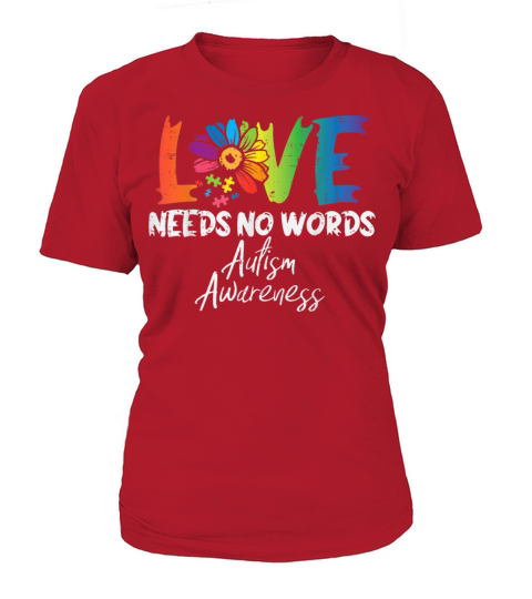 Love Needs No Words Flower Autism Awareness Mom Da Women's T-Shirt