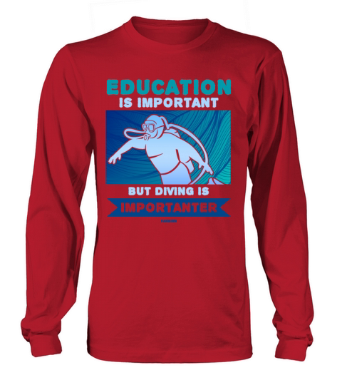 Education Is Important But Diving Is Importanter Women's Long Sleeve