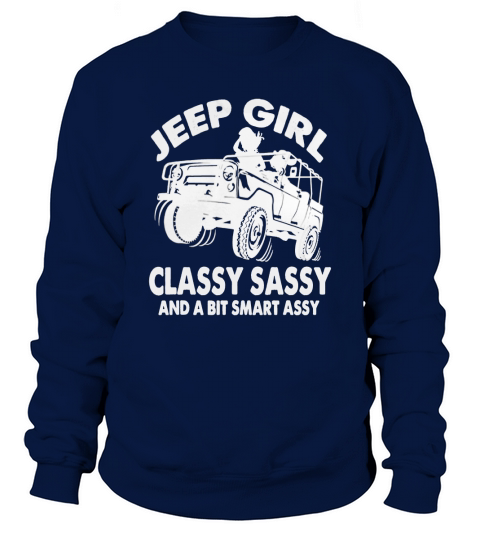 Vintage Jeep Girl Classy Sassy And A Bit Smart Assy Sweatshirt Unisex