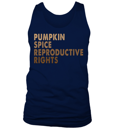Pumpkin Spice And Reproductive Rights gift Men's Tank Top