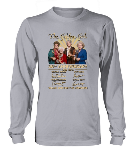 The Golden Girls 36th anniversary t1985 2021 thank you for the memories signatures Long sleeved Unisex