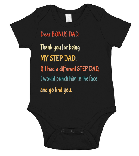 Dear bonus Dad thank you for being my step dad and go find you shirt Short Sleeve Baby One-Piece