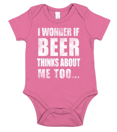 I Wonder If Beer Thinks About Me Too Funny Sarcastic Drinking Short Sleeve Baby One-Piece