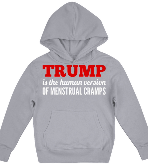 Trump is the human version of period cramps Kids Hoodie