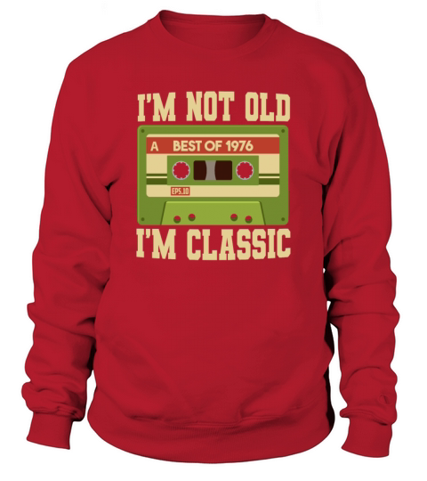 Vintage Cassette Im Not Old Im A Classic 1976 Women's Sweatshirt