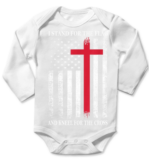 I Stand for the Flag and Kneel for the Cross Long Sleeve Baby One-Piece