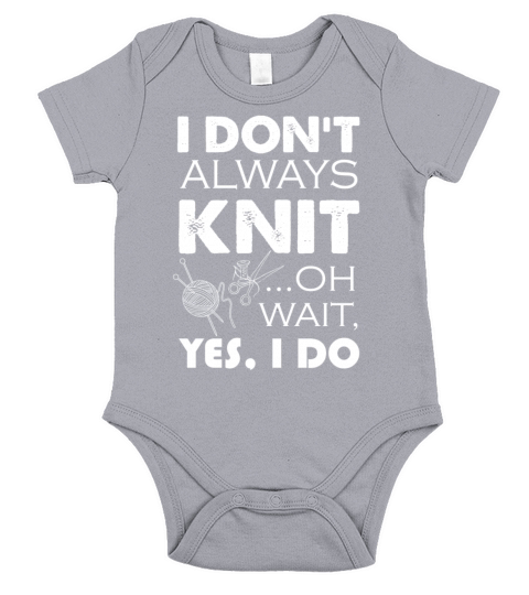I Always Knit Shirt Short Sleeve Baby One-Piece