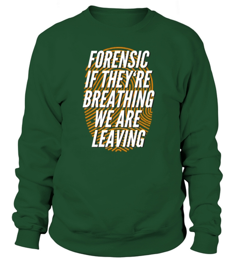 Forensics Scientists Investigator Crime Scene Gift Women's Sweatshirt