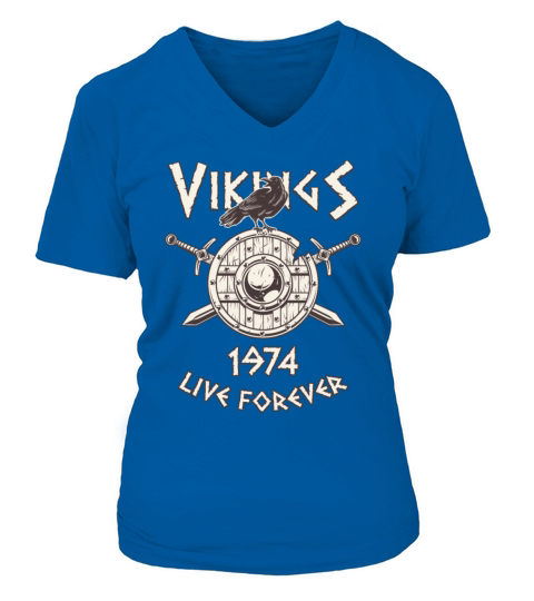 Vikings Live Forever 1974 Norse Birthday Women's V-Neck T-shirt