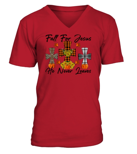 Fall For Jesus He Never Leaves Men's V-Neck T-shirt