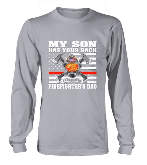 My Son Has Your Back Proud FirefighterS Dad Fathe Women's Long Sleeve
