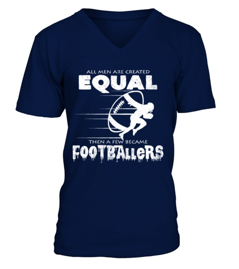 All Men Are Created Equal Football Quotes Cool Men's V-Neck T-shirt