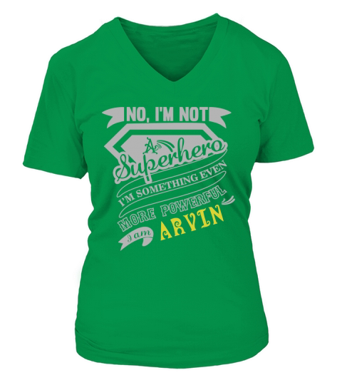 ARVIN Im Not Superhero More Powerful I Am ARVIN name gifts T Shirt V-neck T-Shirt Woman