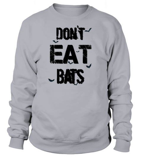 dont eat bats Funny Sarcastic Saying Pandemic Gift Women's Sweatshirt