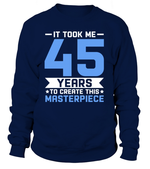 45th Birthday Gift 45 years Old Men Women Birthday Women's Sweatshirt
