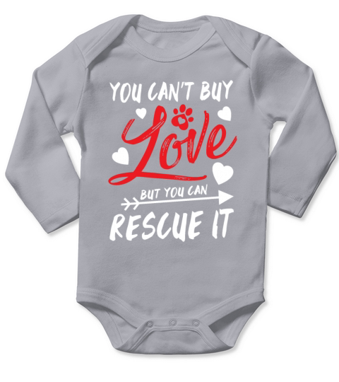 You cant buy Love but you can rescue it Long Sleeve Baby One-Piece