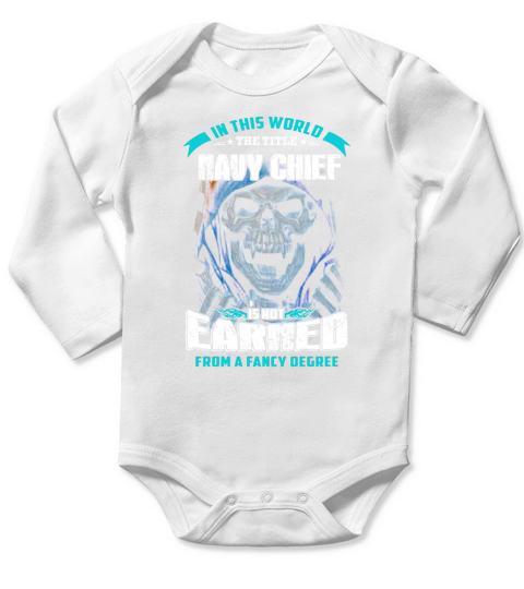 Navy chief earned from fancy degree Long Sleeve Baby One-Piece
