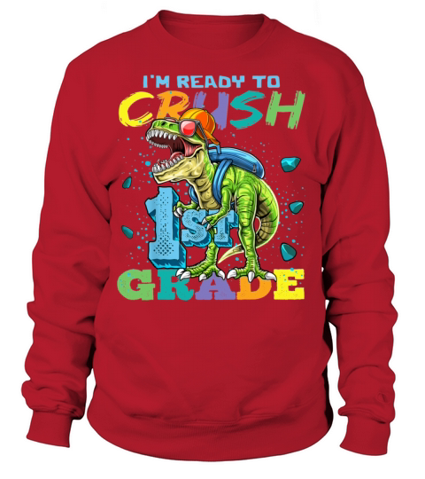 Im Ready To Crush 1st Grade T-Rex Shirt Women's Sweatshirt