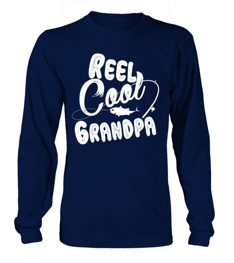 Reel Cool Grandpa Tshirt Dad Grandpas Funny Fishin Men's Long Sleeve