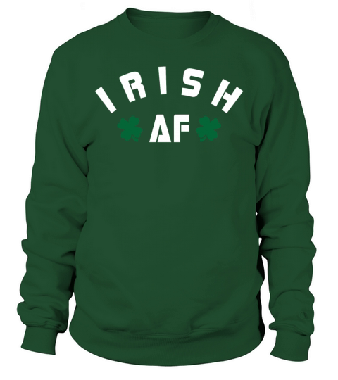 Irish AF Sweatshirt Unisex