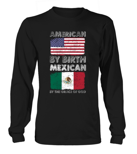 American by Birth Mexican by Grace of God Heritage Women's Long Sleeve