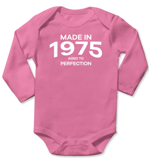Made In 1975 Aged To Perfection Funny Birthday Long Sleeve Baby One-Piece