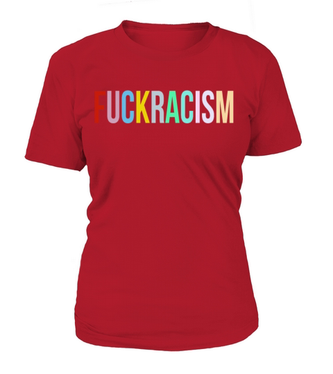 FUCKRACISM - Fuck Racism Women's T-Shirt
