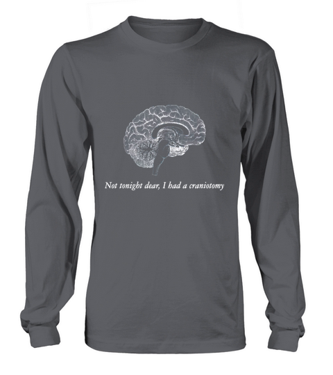Craniotomy Get Well Gag Gift Funny Brain Surgery Long sleeved Unisex