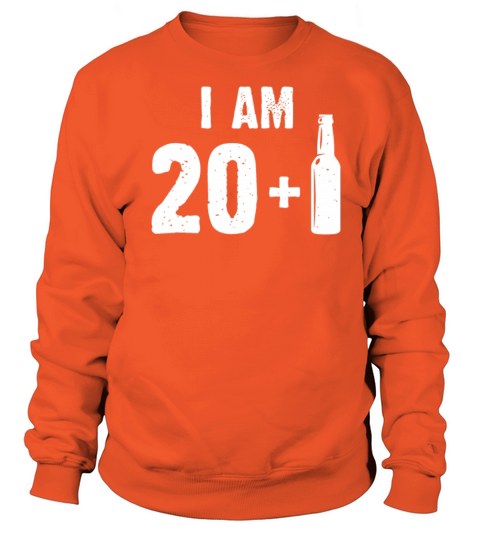 Funny I am 20 1 21st birthday Women's Sweatshirt