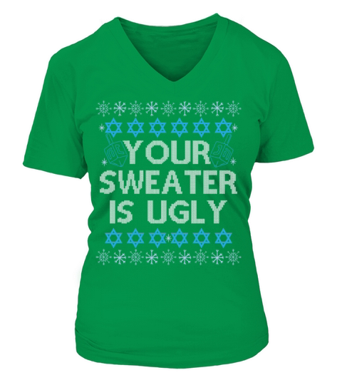 Funny Hanukkah Your Sweater is Ugly Women's V-Neck T-shirt