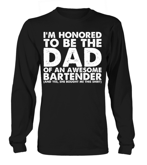 Bartender funny - Mens Dad Of An Awesome Bartend Women's Long Sleeve