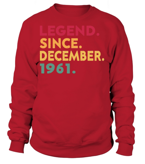 Legend Since December 1961 61th Birthday Vintage Women's Sweatshirt