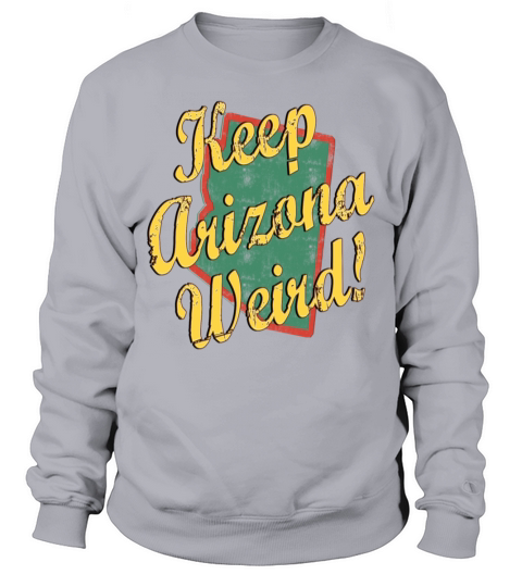 Keep Arizona Weird Vintage Sweatshirt Unisex