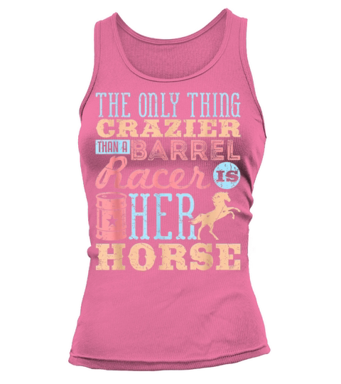 Funny Barrel Racing Horse Crazy Quote Women's Tank Top