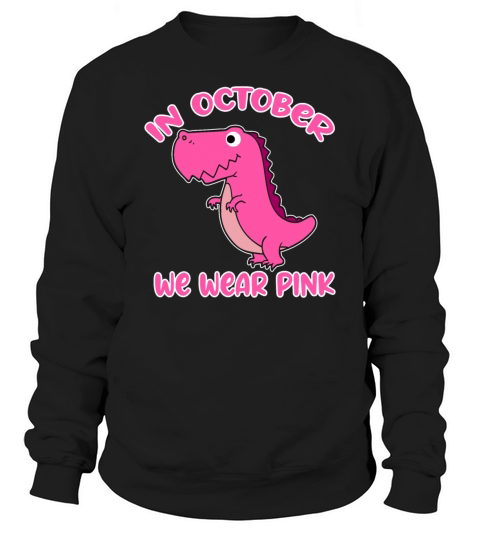Dinosaur In October We Wear Pink Breast Cancer Men's Sweatshirt