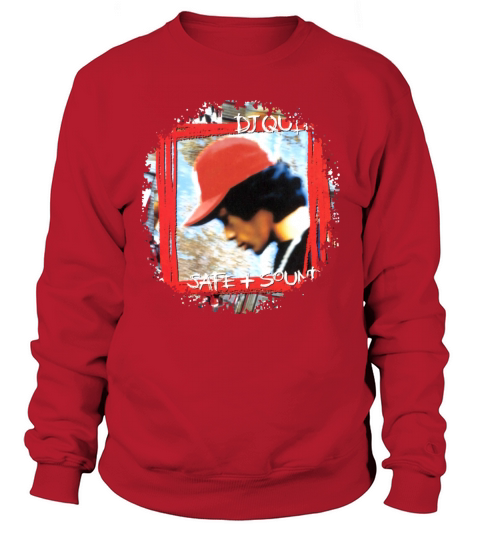 DJ Quik Safe and Sound Sweatshirt Unisex