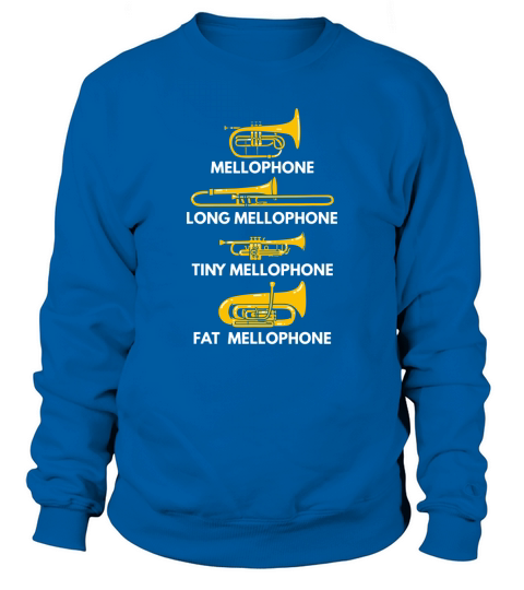 Mellophone Types Of Mellophones Sweatshirt Unisex