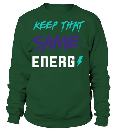 Keep That Same Energy Made To Match Jordan 5 Alter Women's Sweatshirt