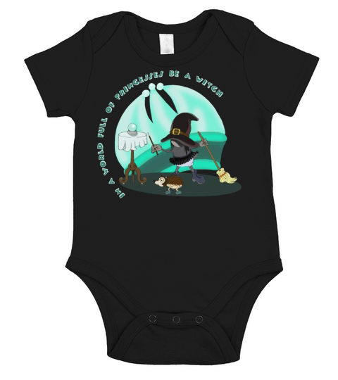 In A World Full Of Princess Be A Witch Short Sleeve Baby One-Piece