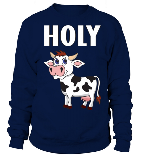 Holy Cow Bull Beef Animal Farm Farmer Women's Sweatshirt