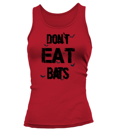 dont eat bats Funny Sarcastic Saying Pandemic Gift Women's Tank Top