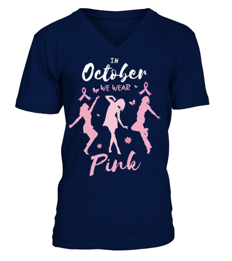 In October we Wear Pink for woman and girls Men's V-Neck T-shirt