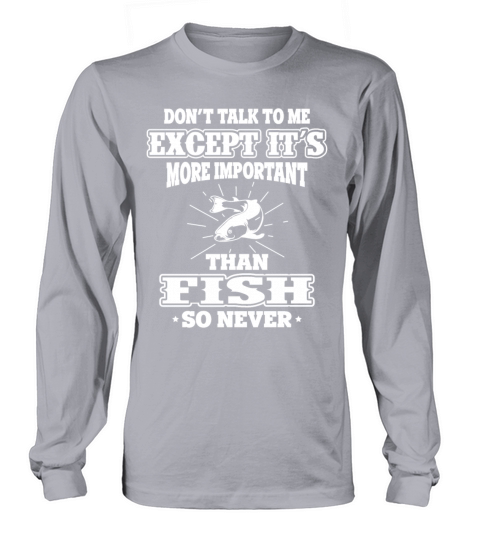 Fisherman Talk Only About Fish Fisher Angler Women's Long Sleeve