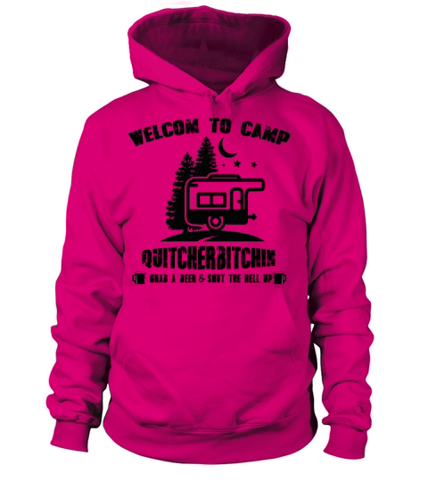 Welcome To Camp Quitcherbitchin T-Shirt Women's Hoodie