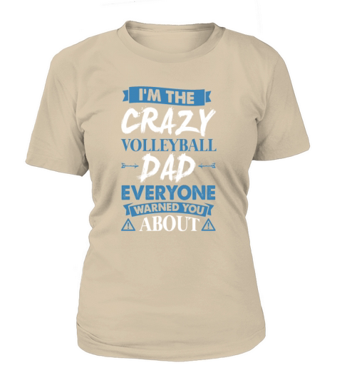 Crazy Volleyball Dad Everyone Warned Women's T-Shirt