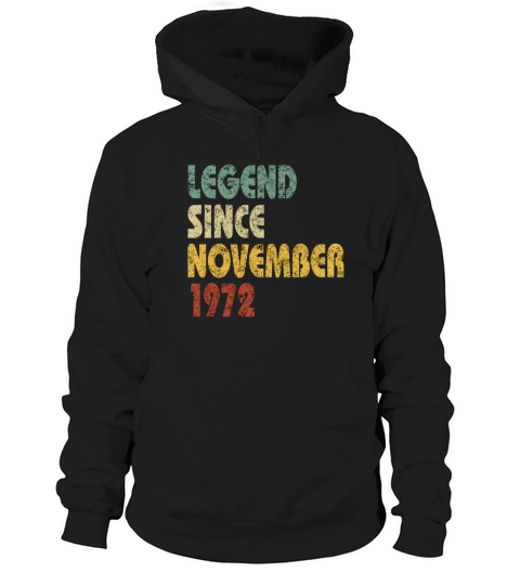 Legend Since November 1972 Funny Quote Birthday Hoodie Unisex