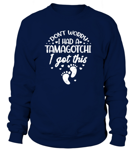 Pregnancy Announcement Dont Worry I Had Tamagotchi Women's Sweatshirt