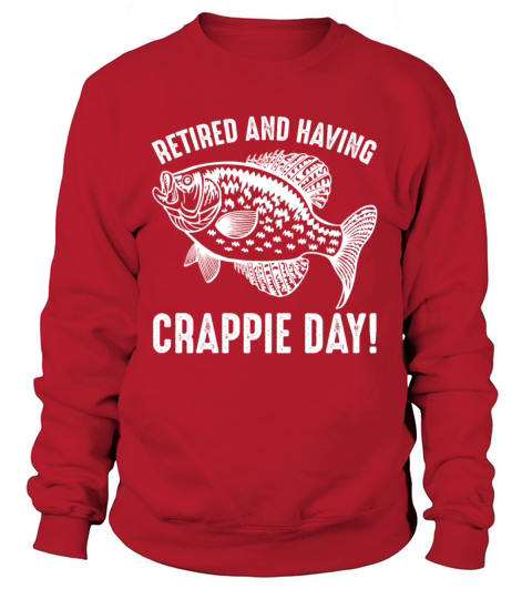 Retired Fisherman Crappie Day Fishing Retirement Women's Sweatshirt