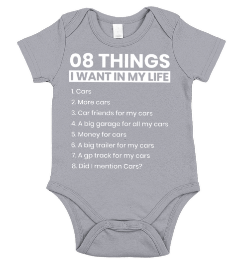 08 things i want in my life cars more cars car fri Short Sleeve Baby One-Piece